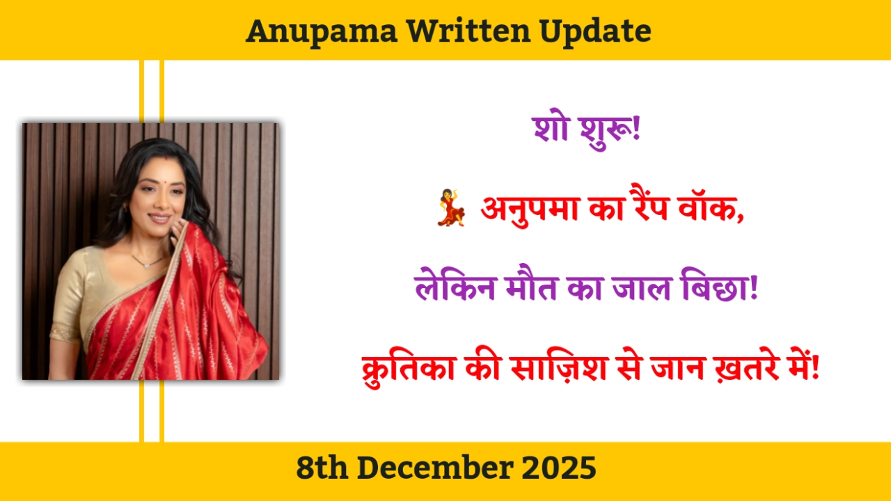 Anupama 8th December 2025 Written Update