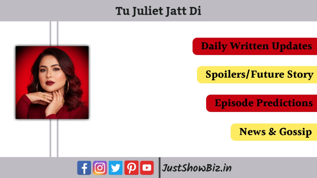 Tu Juliet Jatt Di 10th December 2025 Written Update