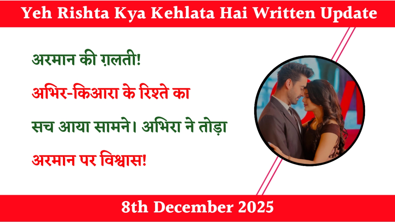Yeh Rishta Kya Kehlata Hai 8th December 2025 Written Update